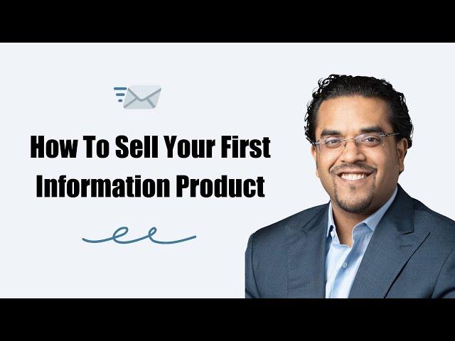 Anik Singal - How To Sell Your First Information Product