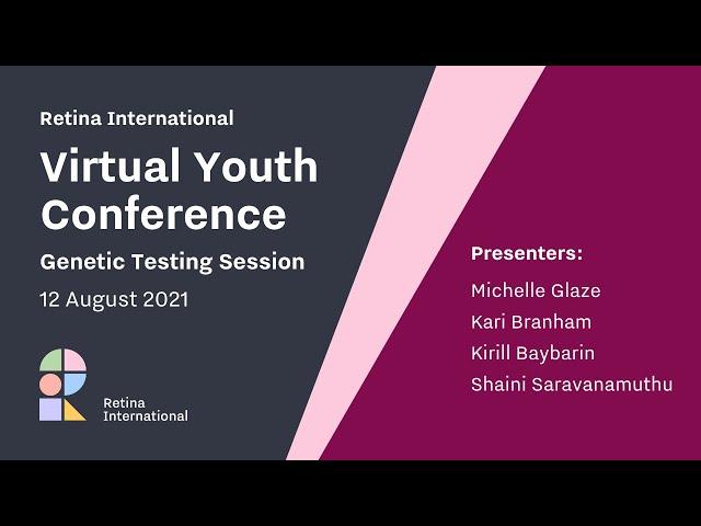 Retina International Youth Conference - Genetic Testing