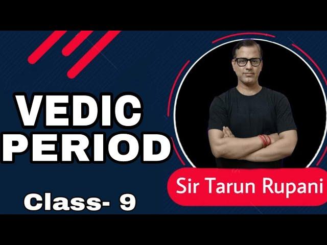 The Vedic Period ICSE Class 9 | @sirtarunrupani