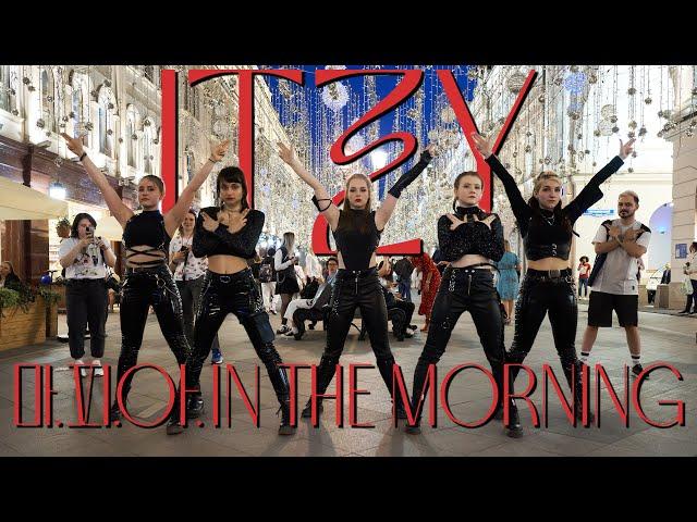 [K-POP IN PUBLIC RUSSIA] ITZY "마.피.아. In the morning" DANCE COVER | ONE TAKE