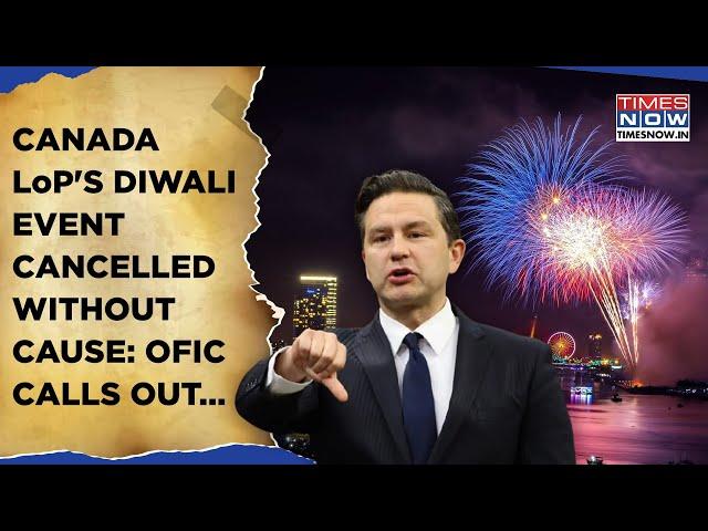 Canada: Diwali Event Cancelled By Trudeau's Rival: Petty Power Play? Hindus Hurt? OFIC Lashes Out...