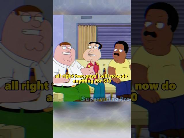 Peter：I will now do anything for $10  #familyguy #dailygriffins #funny