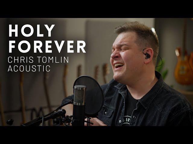 Holy Forever - Chris Tomlin - Acoustic cover