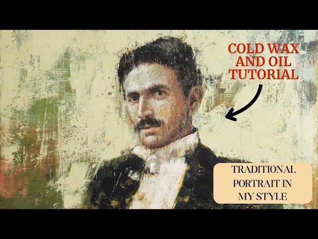Painting Nikola Tesla | Cold Wax Impasto Techniques