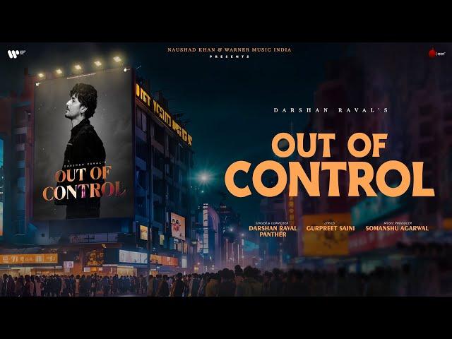 Out Of Control Lyrical Video | Darshan Raval | Panther | Gurpreet | Naushad Khan | Out Of Control