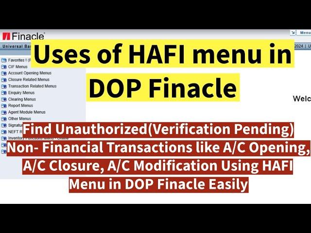 Uses of HAFI Menu In DOP Finacle | Find The  Non-Financial Transactions Pending for Authorization