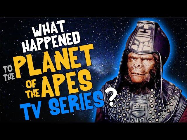 What Happened to the PLANET Of The APES TV Series?