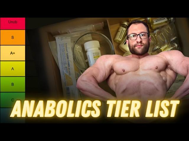 Ranking the BEST and WORST Steroids - The Anabolics Tier List