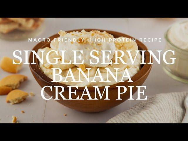 Single Serving Protein Banana Cream Pie - Everyday Dishes