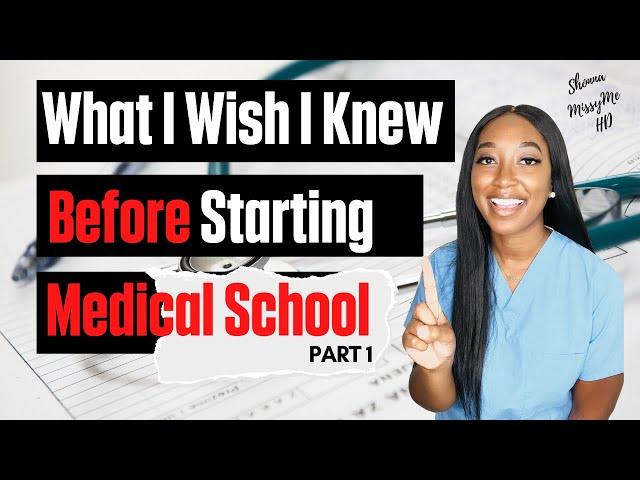 What I Wish I Knew Before Starting Medical School: Part 1 | PreMed Tips for Starting Medical School