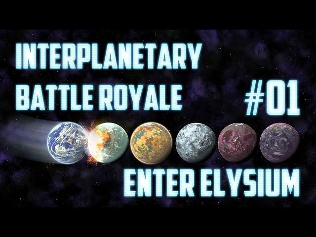 Interplanetary Battle Royale #01 [EnterElysium]