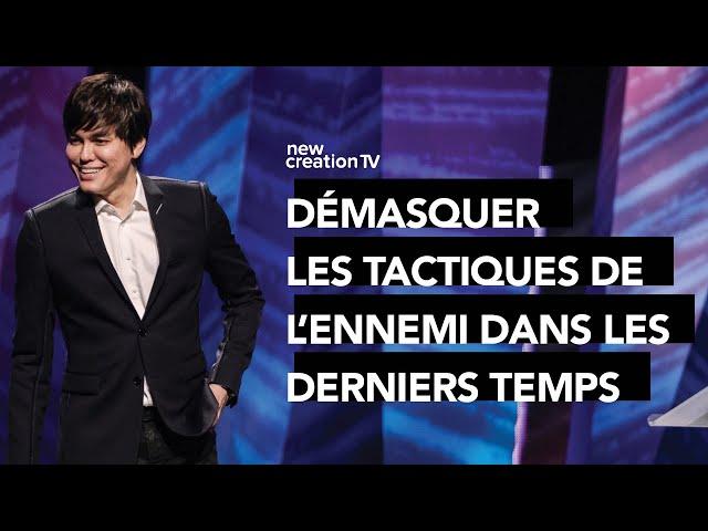 Joseph Prince - Démasquer les tactiques de l'ennemi | New Creation TV Français