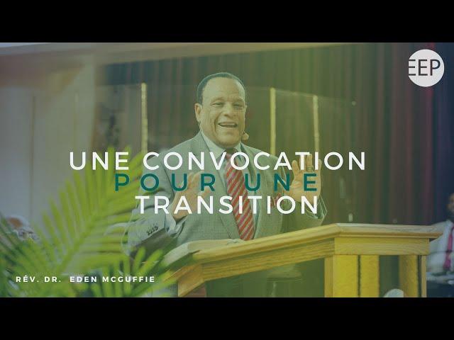 Rev. Eden McGuffie | Une convocation pour une transition | 23 juin 2024