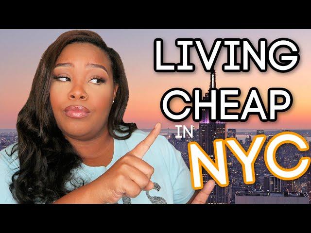 10 TIPS on HOW TO LIVE CHEAP in NYC!