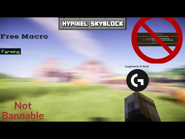 Farming Macro For Hypixel Skyblock [Free] [Not Bannable] With Logitech G Hub (education purpose)