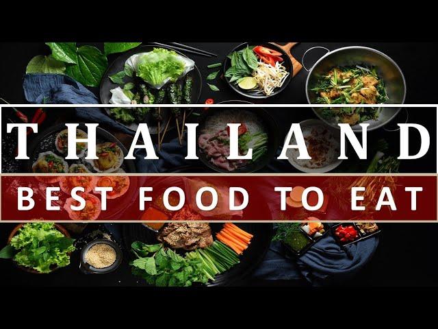 THAILAND - BEST FOOD TO EAT | PAD THAI | THAI CURRY | RICE NOODLES