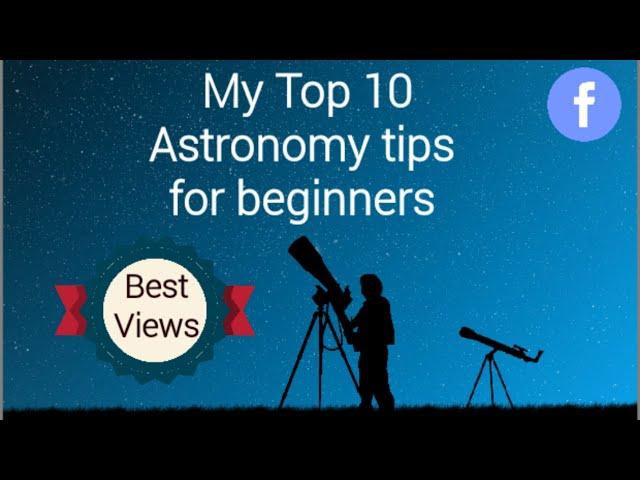 Top 10 Astronomy Tips For Beginners