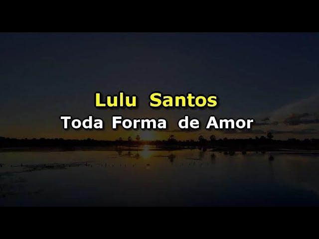 Lulu Santos - Toda forma de amor (Karaokê)