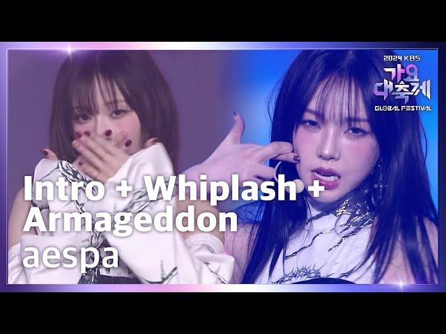 Intro + Whiplash + Armageddon - aespa (에스파) [2024 KBS 가요대축제 글로벌페스티벌] | KBS 241220 방송