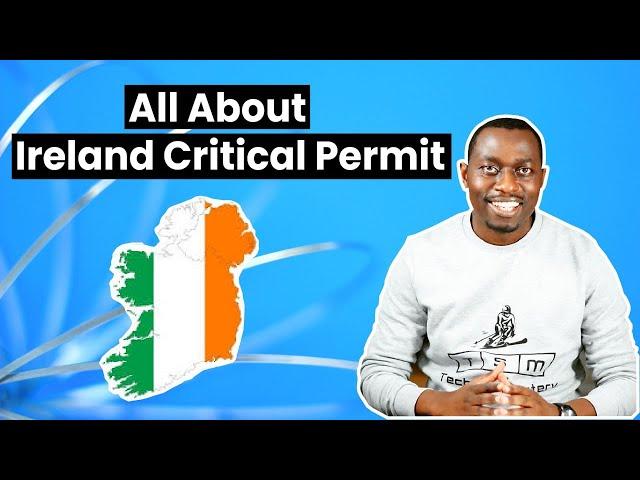 How To Get Critical Skills Employment  Permit for Ireland Step By Step Process