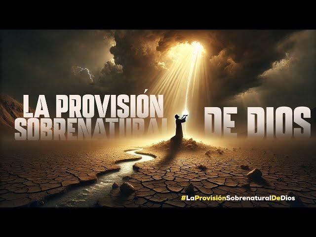 LA PROVISIÓN SOBRENATURAL DE DIOS | Vladimir Rivas