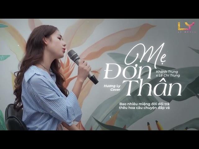 Mẹ Đơn Thân - Hương Ly Cover | Khánh Trung x Lê Chí Trung