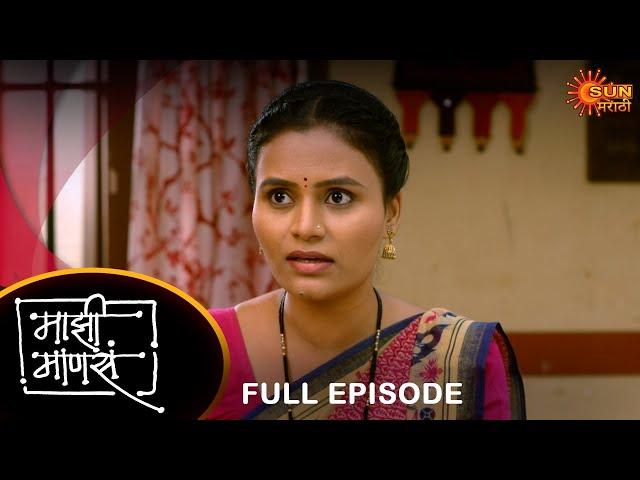 Maajhi Maanasa - Full Episode | 25 May 2024 | Full Ep FREE on SUN NXT |Sun Marathi