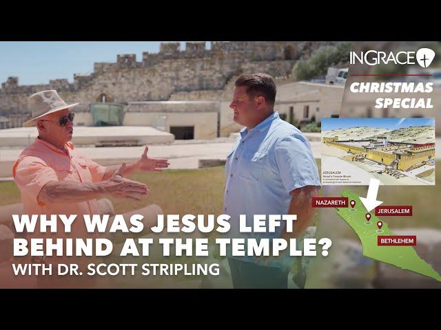The Surprising Reason Jesus Was Left Behind at the Temple | InGrace