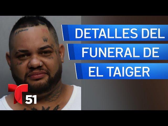 Anuncian detalles sobre el funeral de El Taiger