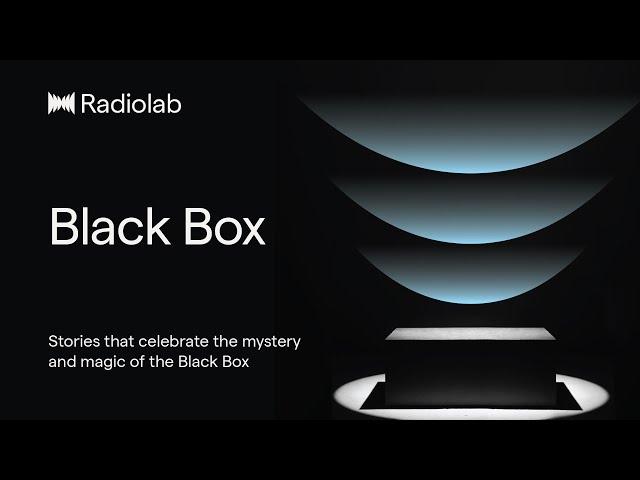 Black Box | Radiolab Podcast