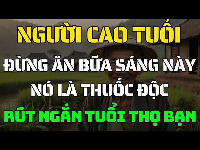 NGƯỜI CAO TUỔI 5 bữa sáng PHÁ HỦY SỨC KHỎE CỦA BẠN và 5 bữa bạn nên ăn mỗi ngày!