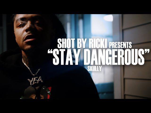 Skully - Stay Dangerous (Official Music Video)