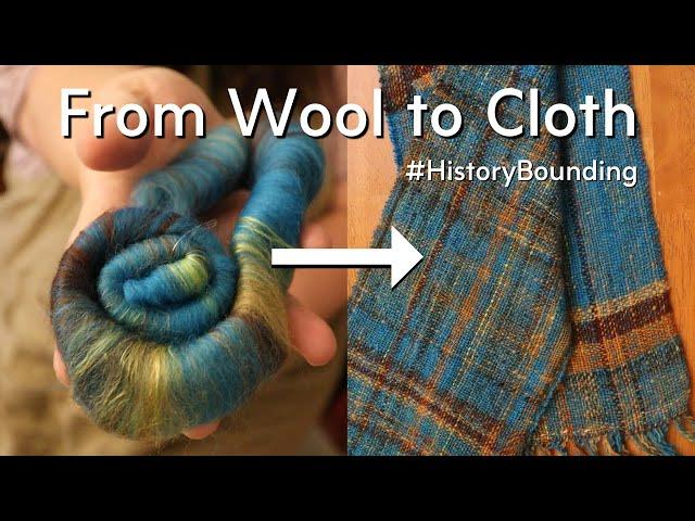 From Wool To Cloth | Using a Historical Weaving Technique!