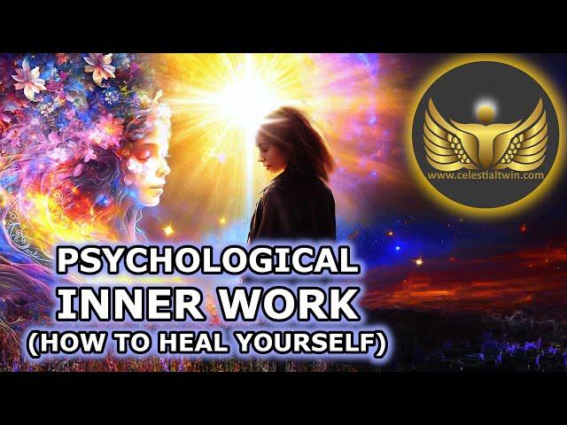 Psychological Inner Work (How to Heal and Transform Yourself)