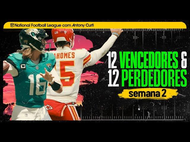  Lawrence, Mahomes: 12 VENCEDORES & 12 PERDEDORES da Semana 2 da NFL