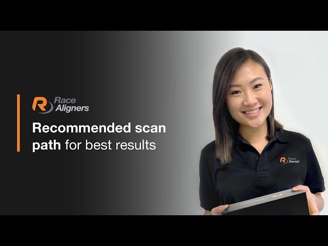 Race Aligners - Recommended scan path for best results