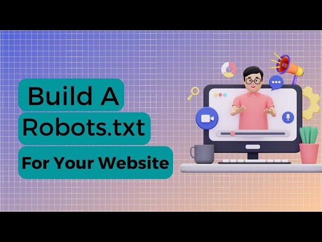 How To Make A Robots txt File To Control Search Engines On Your Website