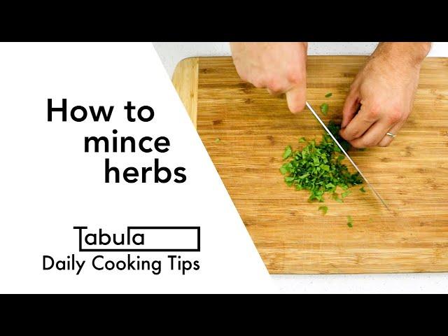 How to mince fresh herbs