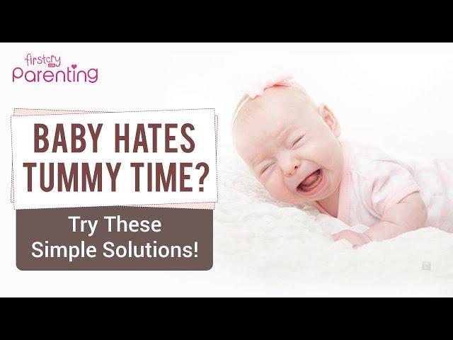 Baby Hates Tummy Time? Try These Simple Tips Now!