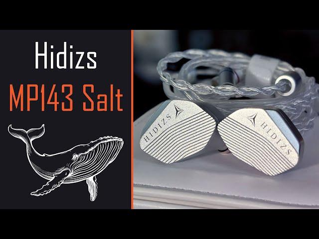 (The Whale's Song) Hidizs MP143 Salt - Headphone Highlights