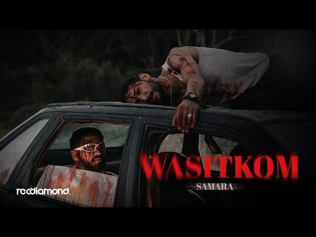 Samara - Wasitkom (Official Music Video)