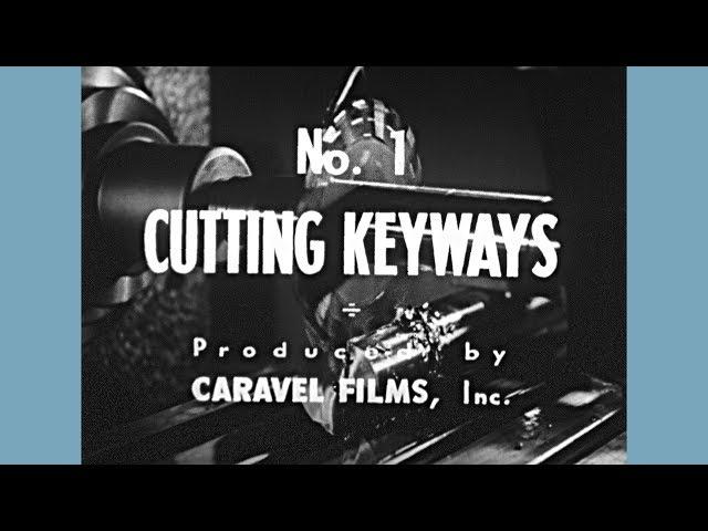 No. 1 - Cutting Keyways - 1941