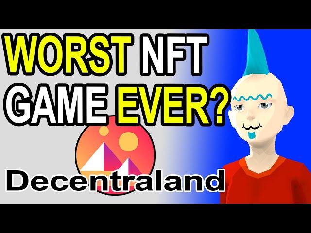 Worst NFT Game Ever? | Decentraland Gameplay and Review