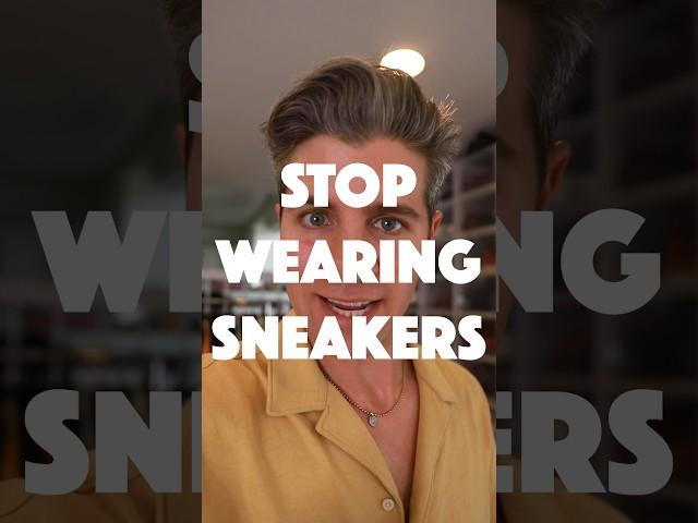 Stop Wearing Sneakers (wear these instead)