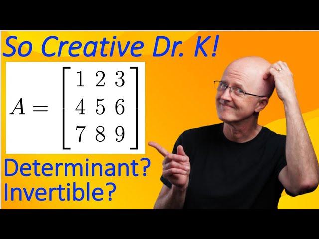 Is the matrix [1 2 3][4 5 6][7 8 9] invertible? Find Determinant & Use Matrix Inversion Method