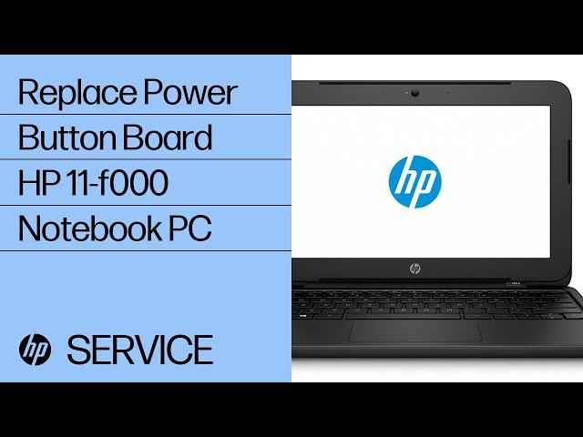 Replace the Power Button Board | HP 11-f000 Notebook PC Series | HP