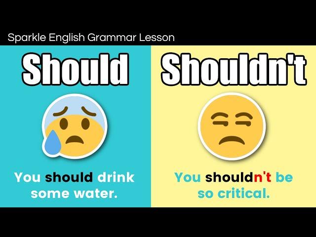 SHOULD or SHOULDN'T for Giving Advice, Suggestions, and Opinions | English Modal Verbs