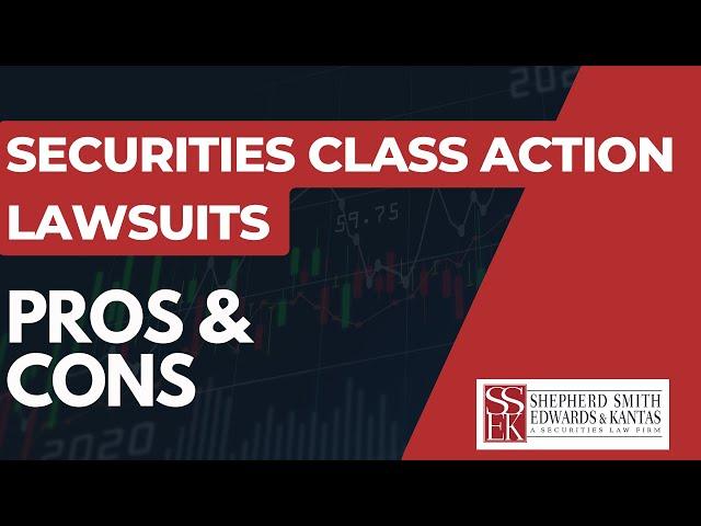 What are the Benefits of a Securities Class Action? | Shepherd Smith Edwards and Kantas