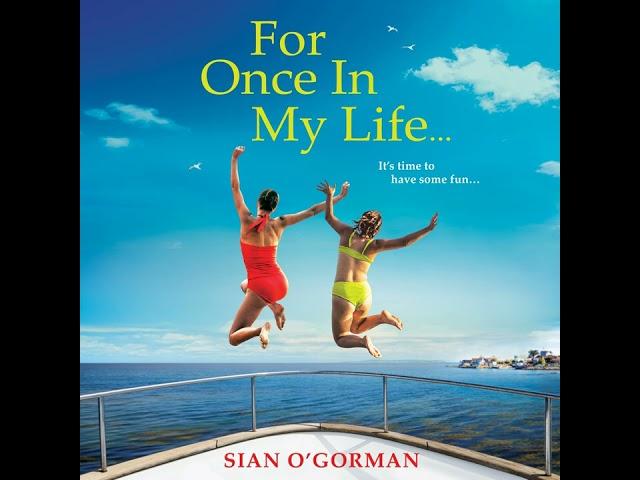 Sian O'Gorman - For Once In My Life - The BRAND NEW beautifully heart-warming book club read