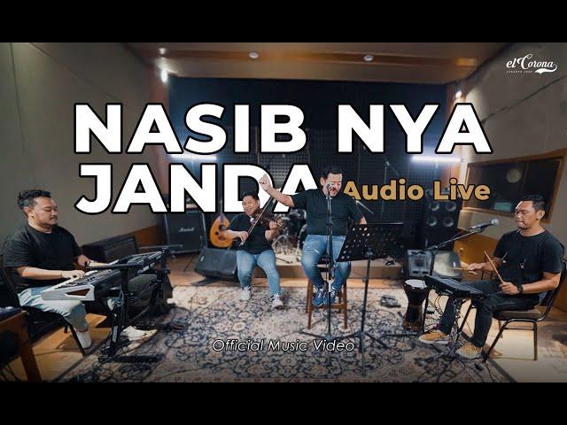 ELCORONA - NASIB NYA JANDA ( Offical Live Session )